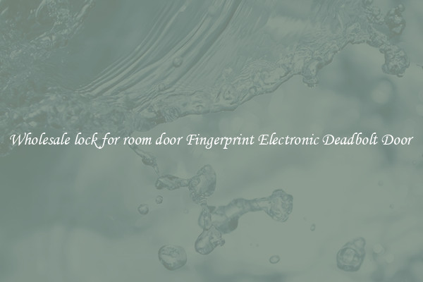 Wholesale lock for room door Fingerprint Electronic Deadbolt Door 