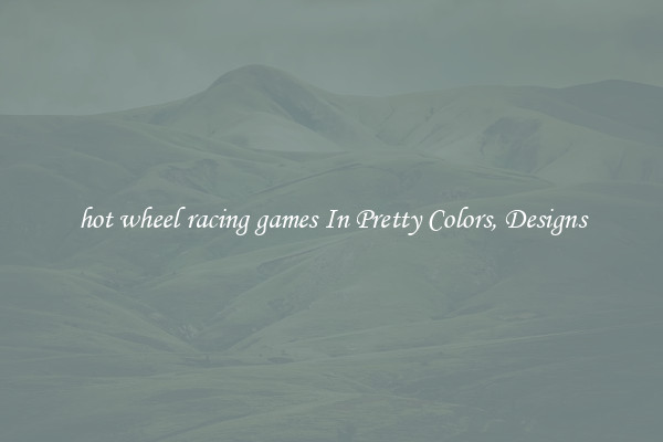 hot wheel racing games In Pretty Colors, Designs