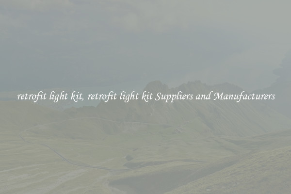 retrofit light kit, retrofit light kit Suppliers and Manufacturers