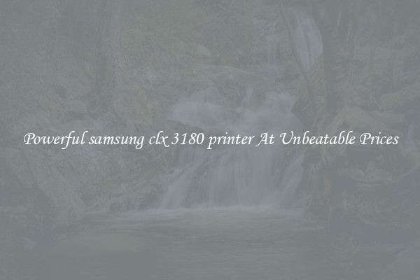 Powerful samsung clx 3180 printer At Unbeatable Prices