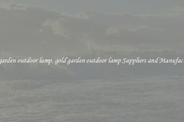 gold garden outdoor lamp, gold garden outdoor lamp Suppliers and Manufacturers