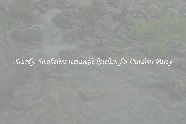 Sturdy, Smokeless rectangle kitchen for Outdoor Party