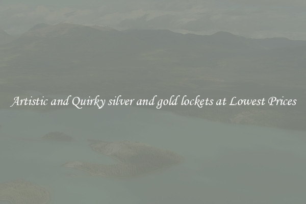 Artistic and Quirky silver and gold lockets at Lowest Prices