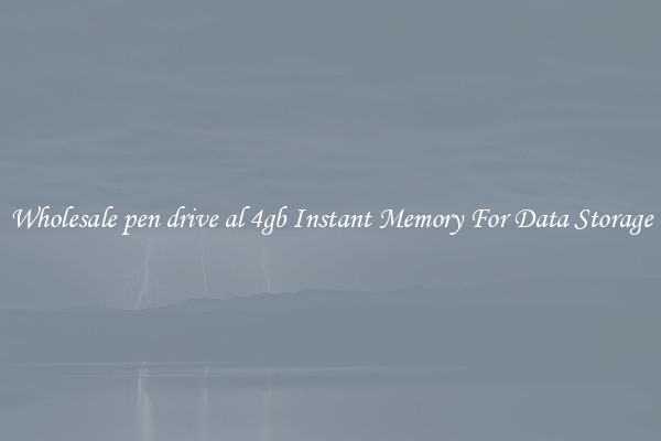 Wholesale pen drive al 4gb Instant Memory For Data Storage