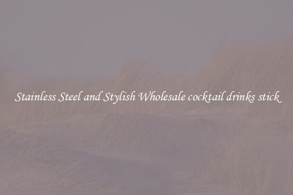 Stainless Steel and Stylish Wholesale cocktail drinks stick