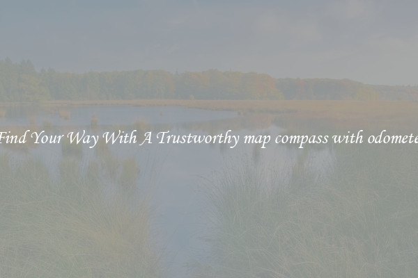 Find Your Way With A Trustworthy map compass with odometer