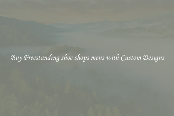 Buy Freestanding shoe shops mens with Custom Designs