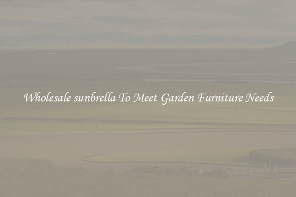 Wholesale sunbrella To Meet Garden Furniture Needs